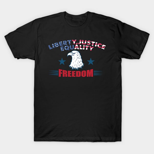 Freedom Liberty Justice Equality T-Shirt by DesignerMAN